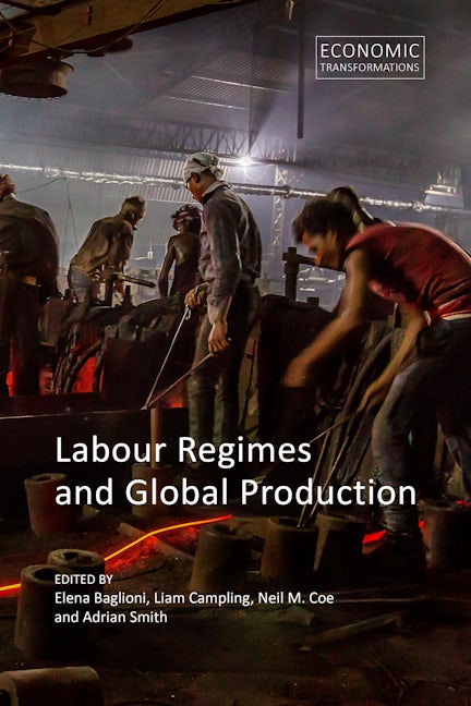 Book cover image for Labour Regimes and Global Production ISBN: 9781788213615